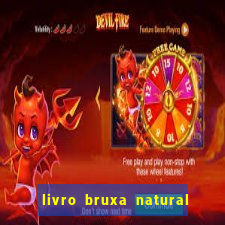 livro bruxa natural pdf gratis